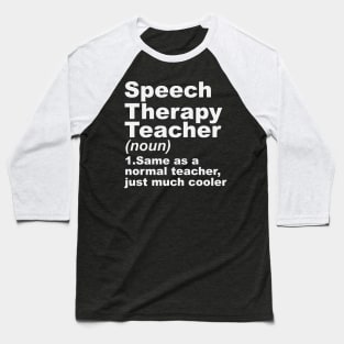 Speech Language Teacher Definition Funny SLP Baseball T-Shirt